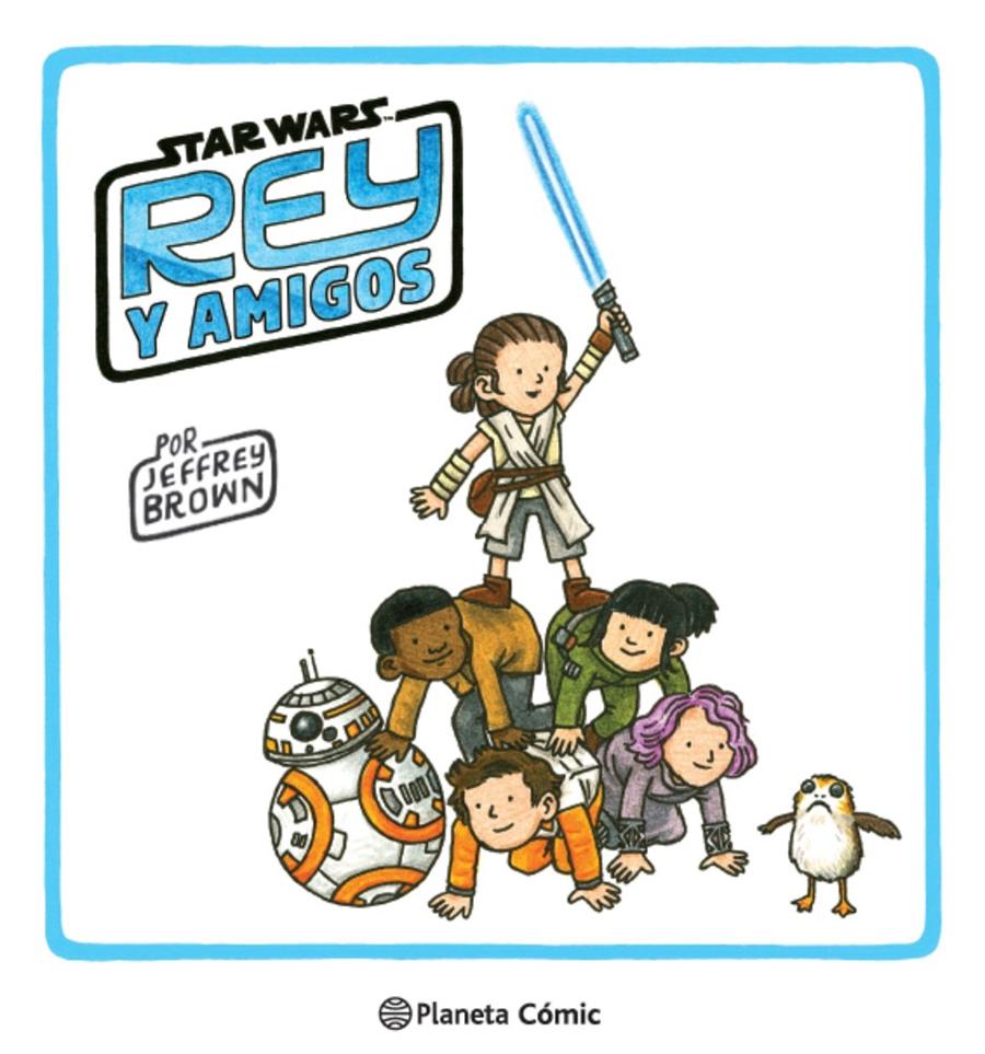 STAR WARS REY Y AMIGOS | 9788413416397 | BROWN, JEFFREY | Llibreria La Font de Mimir - Llibreria online Barcelona - Comprar llibres català i castellà