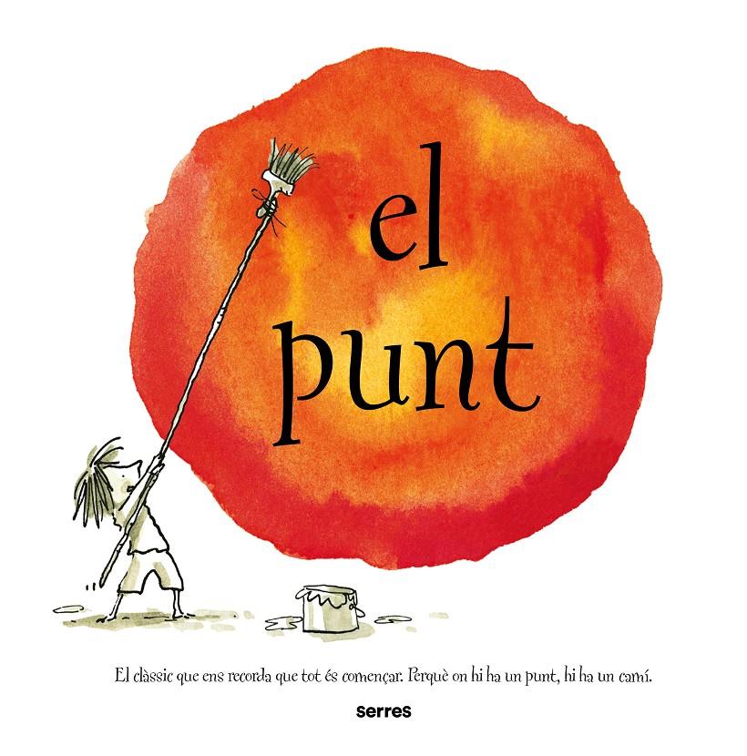 EL PUNT (NOVA EDICIÓ) | 9788427241985 | REYNOLDS, PETER H. | Llibreria La Font de Mimir - Llibreria online Barcelona - Comprar llibres català i castellà