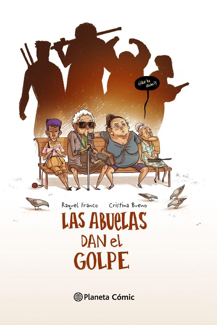 LAS ABUELAS DAN EL GOLPE | 9788416090631 | CRISTINA BUENO/RAQUEL FRANCO | Llibreria La Font de Mimir - Llibreria online Barcelona - Comprar llibres català i castellà