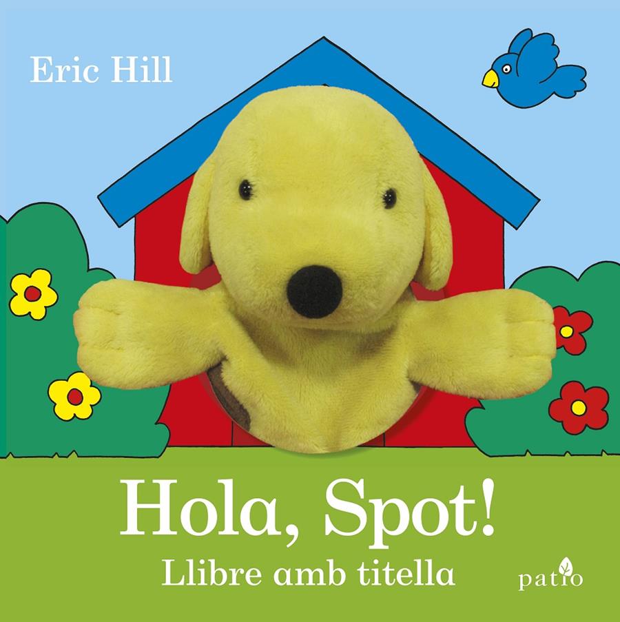 ¡HOLA, SPOT! | 9788416620951 | HILL, ERIC | Llibreria La Font de Mimir - Llibreria online Barcelona - Comprar llibres català i castellà