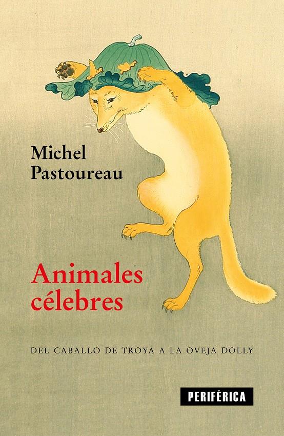 ANIMALES CÉLEBRES | 9788416291854 | PASTOUREAU, MICHEL | Llibreria La Font de Mimir - Llibreria online Barcelona - Comprar llibres català i castellà