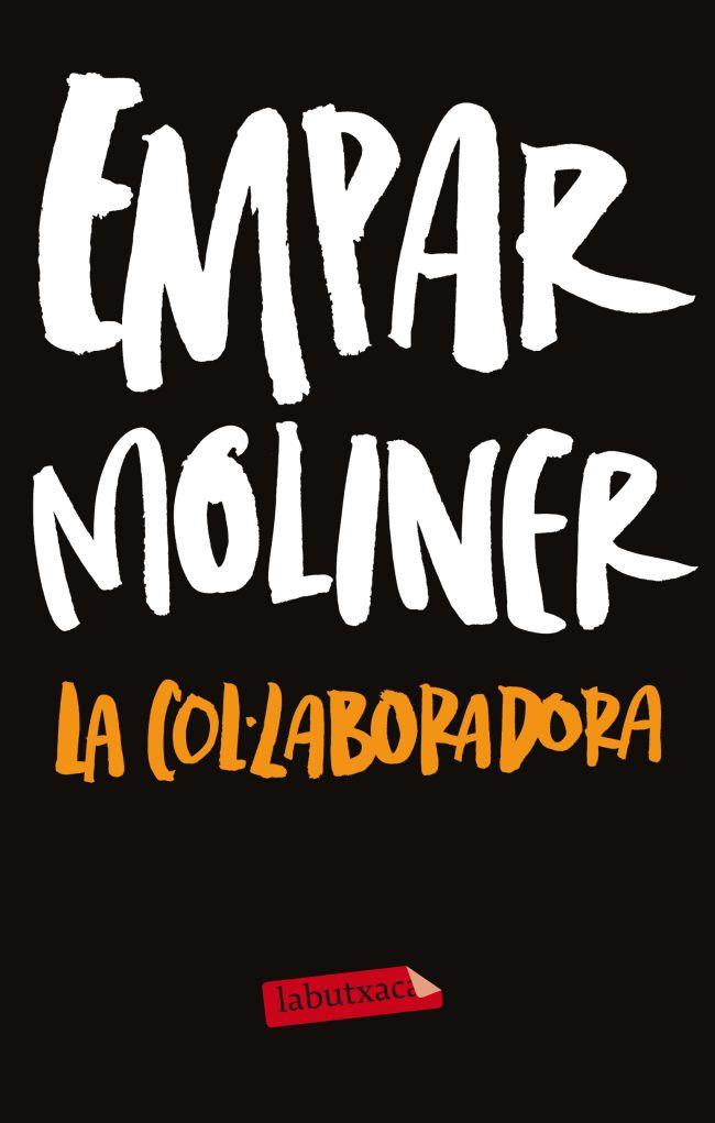 LA COL·LABORADORA | 9788499306254 | MOLINER BALLESTEROS EMPAR | Llibreria La Font de Mimir - Llibreria online Barcelona - Comprar llibres català i castellà