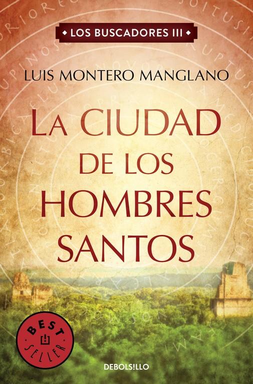 LA CIUDAD DE LOS HOMBRES SANTOS (LOS BUSCADORES 3) | 9788466333856 | MONTERO MANGLANO, LUIS | Llibreria La Font de Mimir - Llibreria online Barcelona - Comprar llibres català i castellà