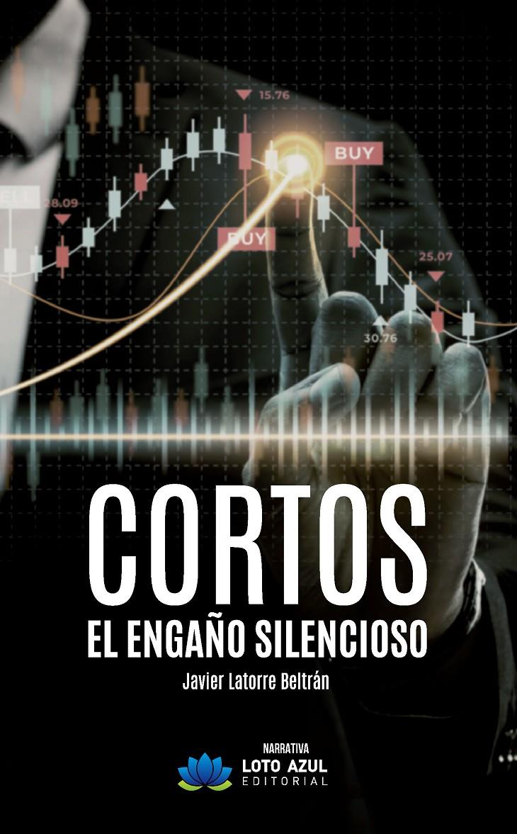 CORTOS | 9788410162020 | LATORRE BELTRÁN, JAVIER | Llibreria La Font de Mimir - Llibreria online Barcelona - Comprar llibres català i castellà