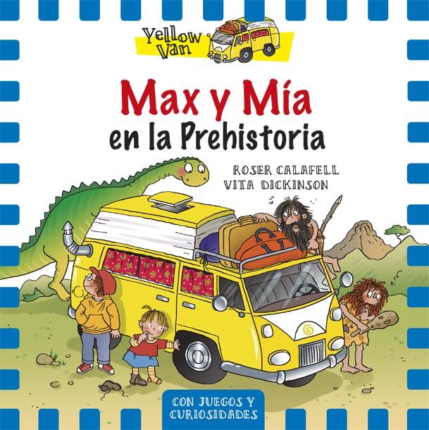 MAX Y MÍA EN LA PREHISTORIA | 9788424656539 | DICKINSON, VITA | Llibreria La Font de Mimir - Llibreria online Barcelona - Comprar llibres català i castellà