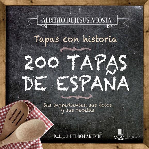 200 TAPAS DE ESPAÑA | 9788483565100 | ACOSTA ALBERTO | Llibreria La Font de Mimir - Llibreria online Barcelona - Comprar llibres català i castellà