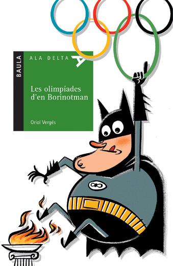 OLIMPIADES DE BORINOTMAN, LES | 9788447912506 | VERGES, ORIOL | Llibreria La Font de Mimir - Llibreria online Barcelona - Comprar llibres català i castellà