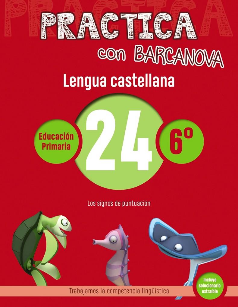 PRACTICA CON BARCANOVA. LENGUA CASTELLANA 24 | 9788448945497 | CAMPS, MONTSE/SERRA, LLUÏSA | Llibreria La Font de Mimir - Llibreria online Barcelona - Comprar llibres català i castellà