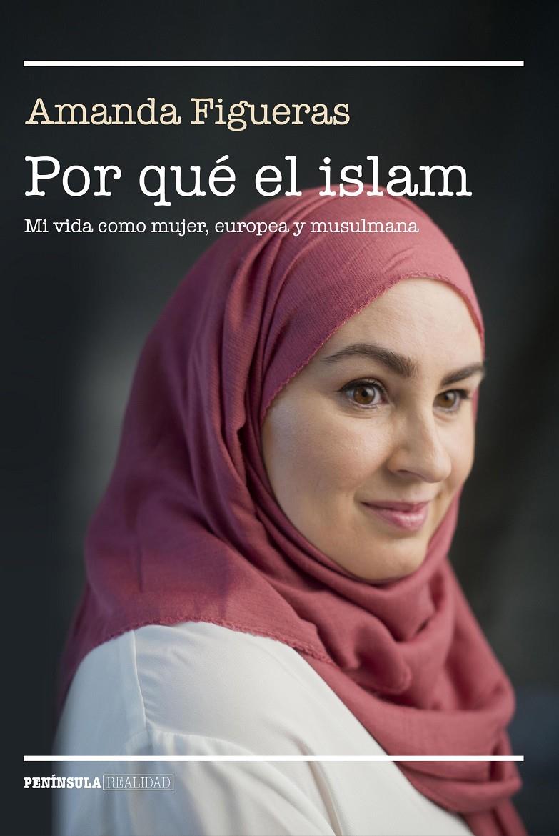 POR QUÉ EL ISLAM | 9788499426716 | FIGUERAS FERNÁNDEZ, AMANDA | Llibreria La Font de Mimir - Llibreria online Barcelona - Comprar llibres català i castellà