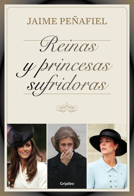 REINAS Y PRINCESAS SUFRIDORAS | 9788416220007 | PEÑAFIEL,JAIME | Llibreria La Font de Mimir - Llibreria online Barcelona - Comprar llibres català i castellà