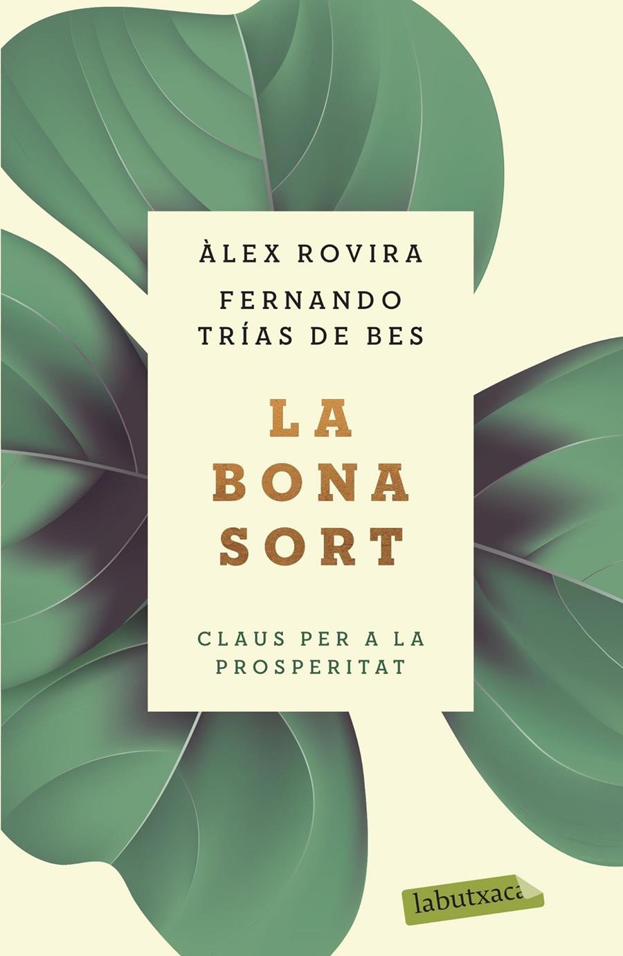 LA BONA SORT | 9788417423384 | TRÍAS DE BES, FERNANDO/ROVIRA, ÁLEX | Llibreria La Font de Mimir - Llibreria online Barcelona - Comprar llibres català i castellà