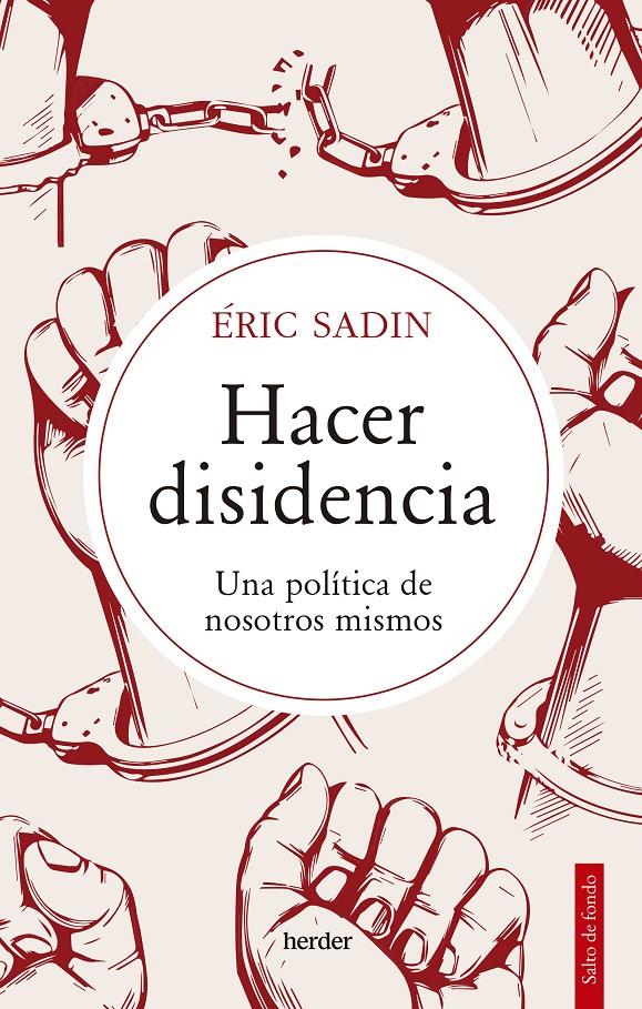 HACER DISIDENCIA | 9788425449871 | SADIN, ERIC | Llibreria La Font de Mimir - Llibreria online Barcelona - Comprar llibres català i castellà