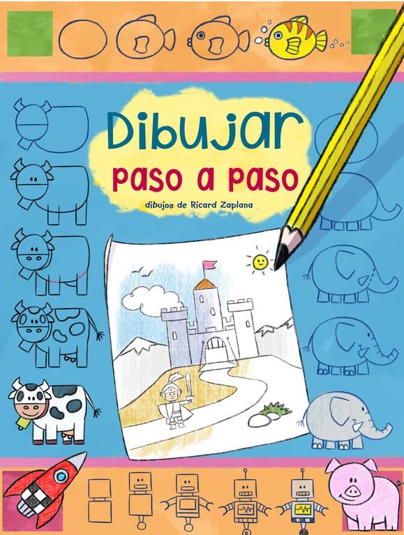 DIBUJAR PASO A PASO | 9788401907333 | ZAPLANA RUIZ,RICARD | Llibreria La Font de Mimir - Llibreria online Barcelona - Comprar llibres català i castellà