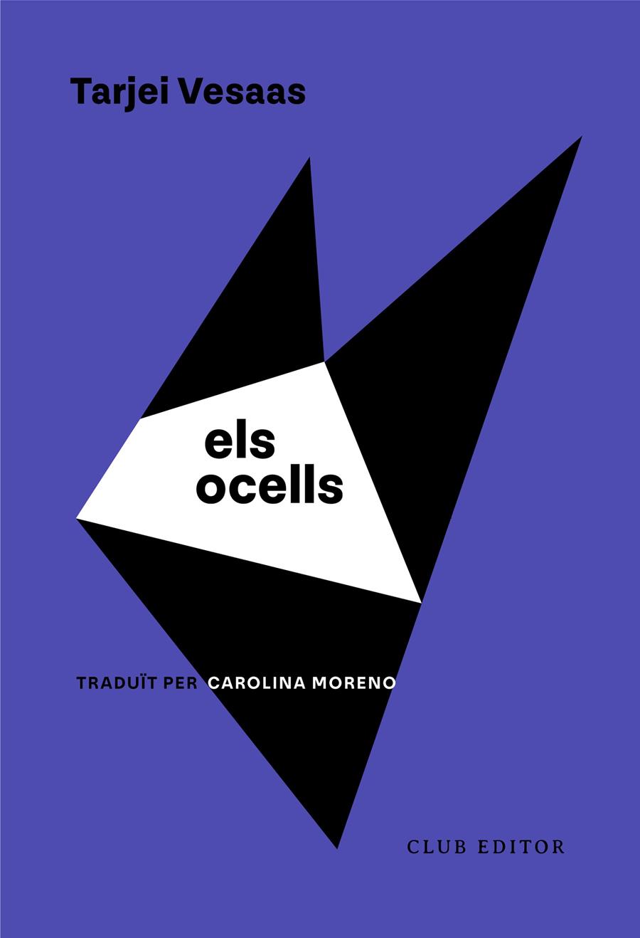 ELS OCELLS | 9788473294652 | VESAAS, TARJEI | Llibreria La Font de Mimir - Llibreria online Barcelona - Comprar llibres català i castellà