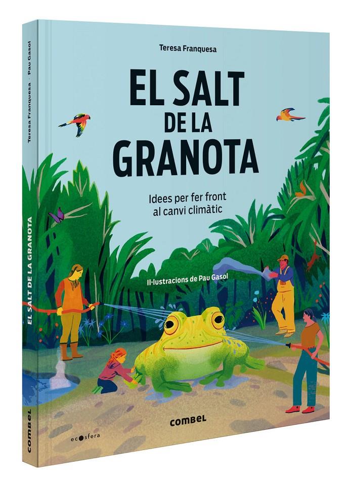 EL SALT DE LA GRANOTA. IDEES PER FER FRONT AL CANVI CLIMÀTIC | 9788411581417 | FRANQUESA CODINACH, TERESA | Llibreria La Font de Mimir - Llibreria online Barcelona - Comprar llibres català i castellà