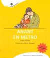 ANANT EN METRO | 9788498832846 | COLOMER, CARME - MARTA BALAGUER | Llibreria La Font de Mimir - Llibreria online Barcelona - Comprar llibres català i castellà