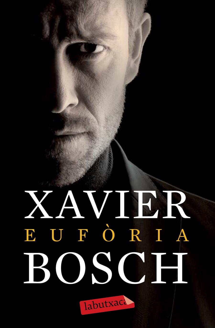 EUFÒRIA | 9788499309439 | XAVIER BOSCH | Llibreria La Font de Mimir - Llibreria online Barcelona - Comprar llibres català i castellà