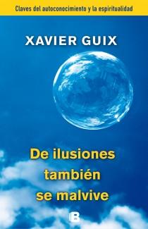 DE ILUSIONES TAMBIÉN SE MALVIVE | 9788466655118 | GUIX, XAVIER | Llibreria La Font de Mimir - Llibreria online Barcelona - Comprar llibres català i castellà