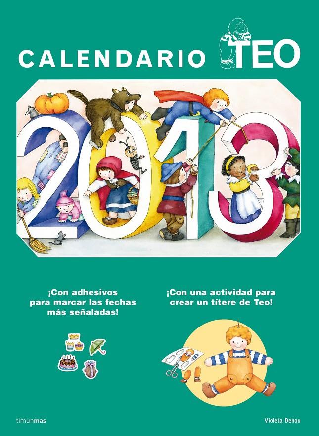 CALENDARIO TEO 2013 | 9788408009801 | VIOLETA DENOU | Llibreria La Font de Mimir - Llibreria online Barcelona - Comprar llibres català i castellà