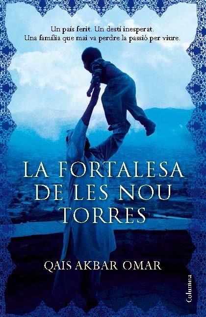 LA FORTALESA DE LES NOU TORRES | 9788466418539 | AKBAR OMAR, QAIS | Llibreria La Font de Mimir - Llibreria online Barcelona - Comprar llibres català i castellà