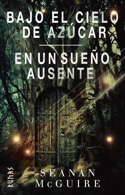 BAJO EL CIELO DE AZÚCAR / EN UN SUEÑO AUSENTE | 9788413626291 | MCGUIRE, SEANAN | Llibreria La Font de Mimir - Llibreria online Barcelona - Comprar llibres català i castellà