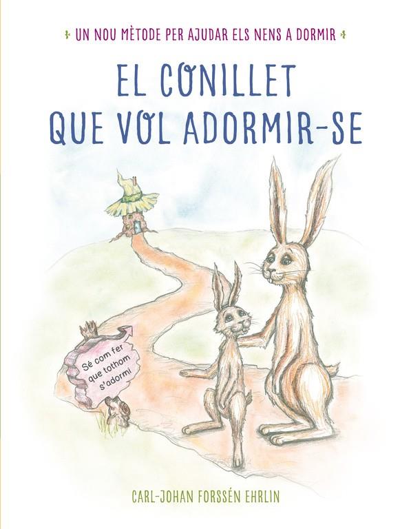 EL CONILLET QUE VOL ADORMIR-SE | 9788448845933 | FORSSÉN EHRLIN,CARL-JOHAN | Llibreria La Font de Mimir - Llibreria online Barcelona - Comprar llibres català i castellà