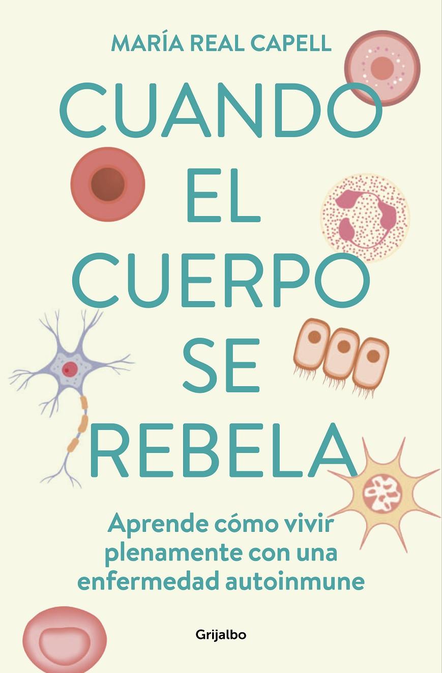 CUANDO EL CUERPO SE REBELA | 9788425363764 | REAL CAPELL, MARÍA | Llibreria La Font de Mimir - Llibreria online Barcelona - Comprar llibres català i castellà