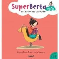 SUPERBERTA Y PRIMOS DEL LADO DEL CORAZON | 9788468315904 | LOPEZ SORIA MAR | Llibreria La Font de Mimir - Llibreria online Barcelona - Comprar llibres català i castellà