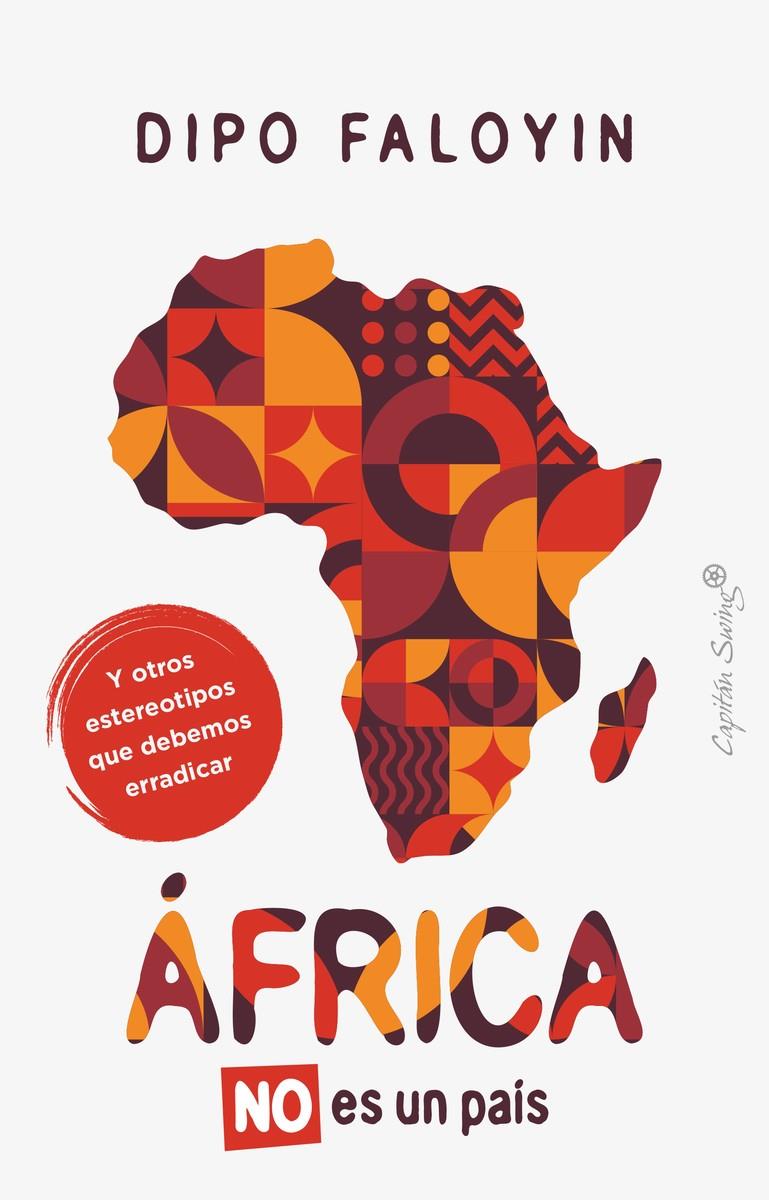 ÁFRICA NO ES UN PAÍS | 9788412878707 | FALOYIN, DIPO | Llibreria La Font de Mimir - Llibreria online Barcelona - Comprar llibres català i castellà