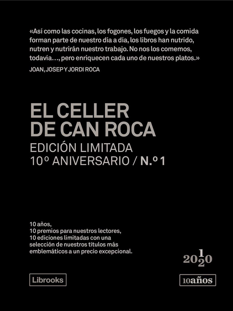 EL CELLER DE CAN ROCA. EDICIÓN LIMITADA 10º ANIVERSARIO N.° 1 | 9788412256505 | ROCA FONTANÉ, JOAN/ROCA FONTANÉ, JOSEP/ROCA FONTANÉ, JORDI | Llibreria La Font de Mimir - Llibreria online Barcelona - Comprar llibres català i castellà