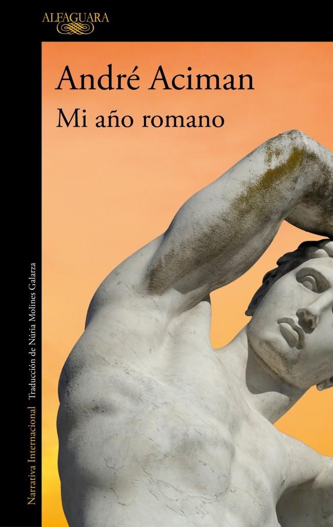 MI AÑO ROMANO | 9788410299085 | ACIMAN, ANDRÉ | Llibreria La Font de Mimir - Llibreria online Barcelona - Comprar llibres català i castellà