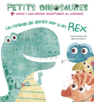 UN RASPALL DE DENTS PER A EN REX (VVKIDS) | 9788468254548 | Llibreria La Font de Mimir - Llibreria online Barcelona - Comprar llibres català i castellà