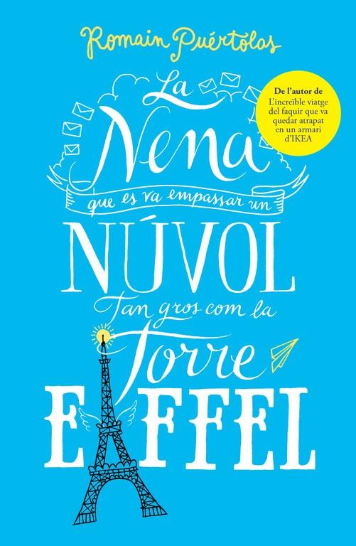 LA NENA QUE ES VA EMPASSAR UN NÚVOL TAN GROS COM LA TORRE EIFFEL | 9788415961802 | PUÉRTOLAS,ROMAIN | Llibreria La Font de Mimir - Llibreria online Barcelona - Comprar llibres català i castellà