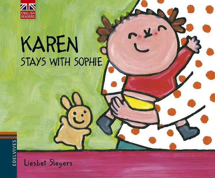 KAREN STAYS WITH SOPHIE | 9788426391575 | LIESBET SLEGERS | Llibreria La Font de Mimir - Llibreria online Barcelona - Comprar llibres català i castellà