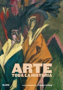 ARTE. TODA LA HISTORIA | 9788419094018 | FARTHING, STEPHEN/CORK, RICHARD | Llibreria La Font de Mimir - Llibreria online Barcelona - Comprar llibres català i castellà