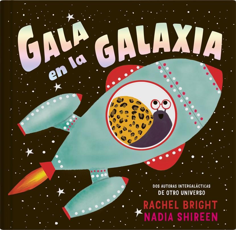 GALA EN LA GALAXIA | 9788419135414 | SHIREEN, NADIA | Llibreria La Font de Mimir - Llibreria online Barcelona - Comprar llibres català i castellà