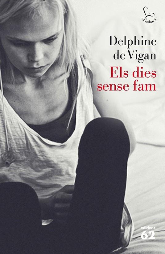 ELS DIES SENSE FAM | 9788429771572 | DE VIGAN DELPHI | Llibreria La Font de Mimir - Llibreria online Barcelona - Comprar llibres català i castellà