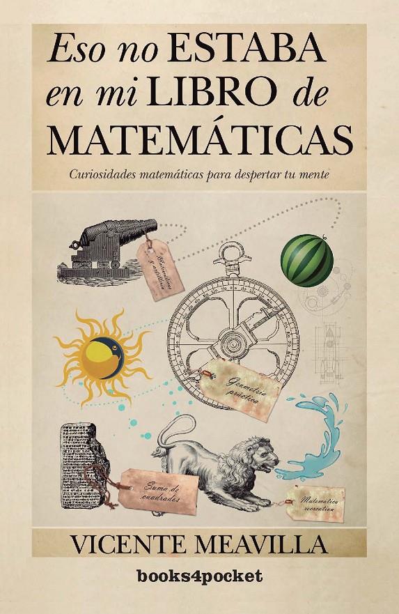 ESO NO ESTABA EN MI LIBRO DE MATEMÁTICAS | 9788415870326 | MEAVILLA SEGUÍ, VICENTE | Llibreria La Font de Mimir - Llibreria online Barcelona - Comprar llibres català i castellà