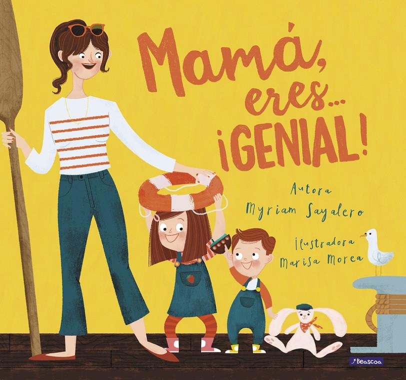 MAMÁ, ERES... ¡GENIAL! | 9788448847821 | MARISA MOREA/MYRIAM SAYALERO | Llibreria La Font de Mimir - Llibreria online Barcelona - Comprar llibres català i castellà