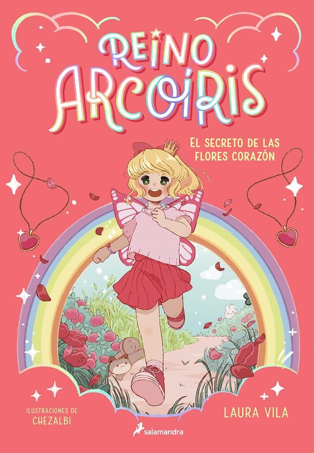 REINO ARCOÍRIS 1 - EL SECRETO DE LAS FLORES CORAZÓN | 9788419275653 | VILA, LAURA | Llibreria La Font de Mimir - Llibreria online Barcelona - Comprar llibres català i castellà