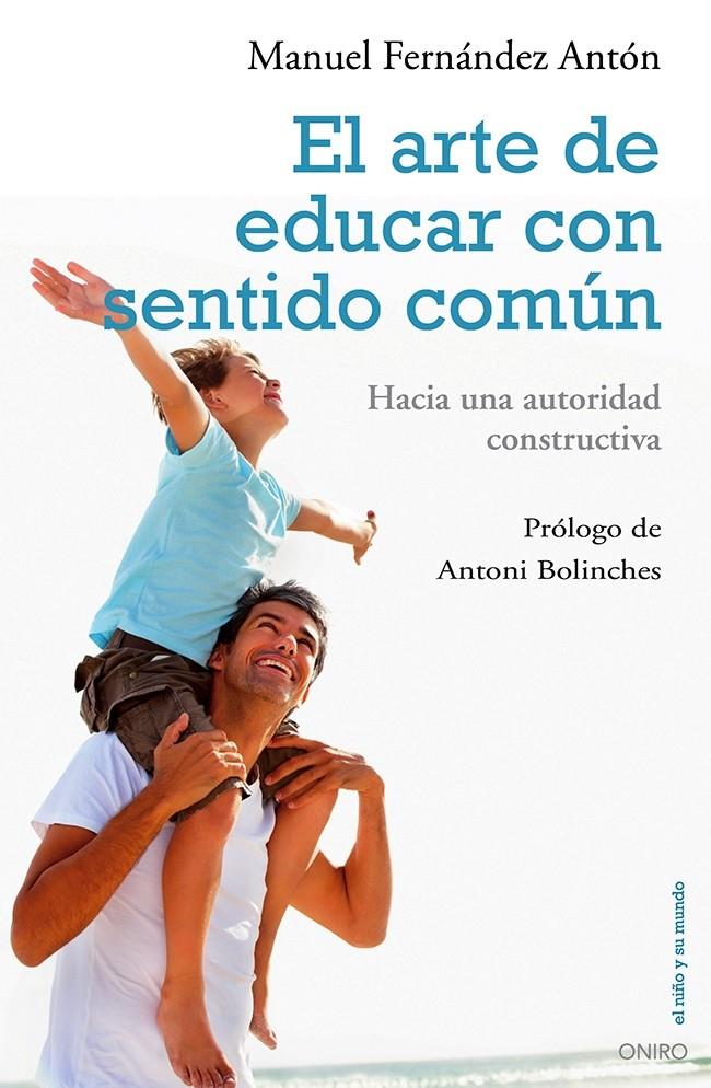 ARTE DE EDUCAR CON SENTIDO COMUN | 9788497546454 | FERNANDEZ ANTON | Llibreria La Font de Mimir - Llibreria online Barcelona - Comprar llibres català i castellà