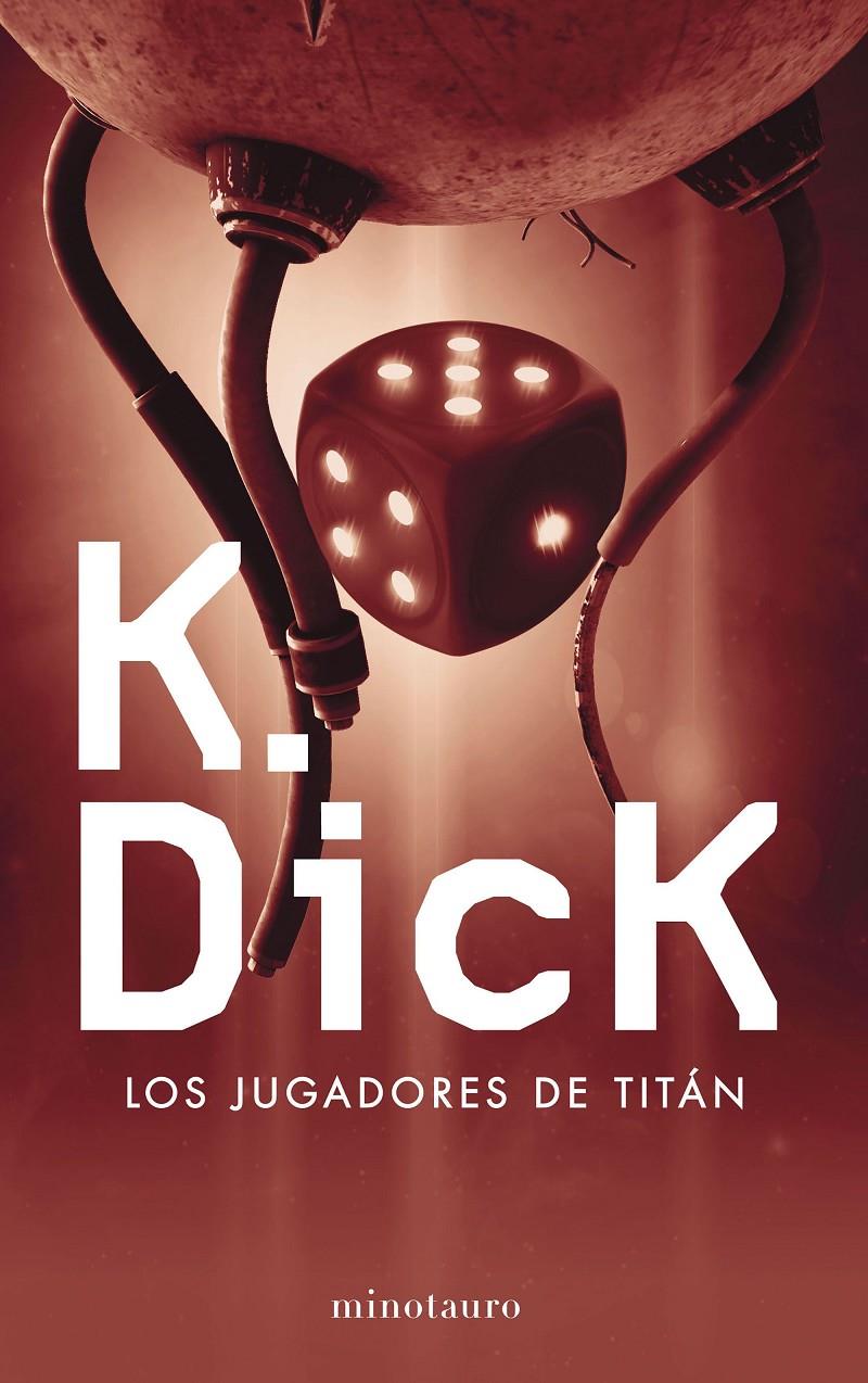 LOS JUGADORES DE TITÁN | 9788445004494 | PHILIP K. DICK | Llibreria La Font de Mimir - Llibreria online Barcelona - Comprar llibres català i castellà