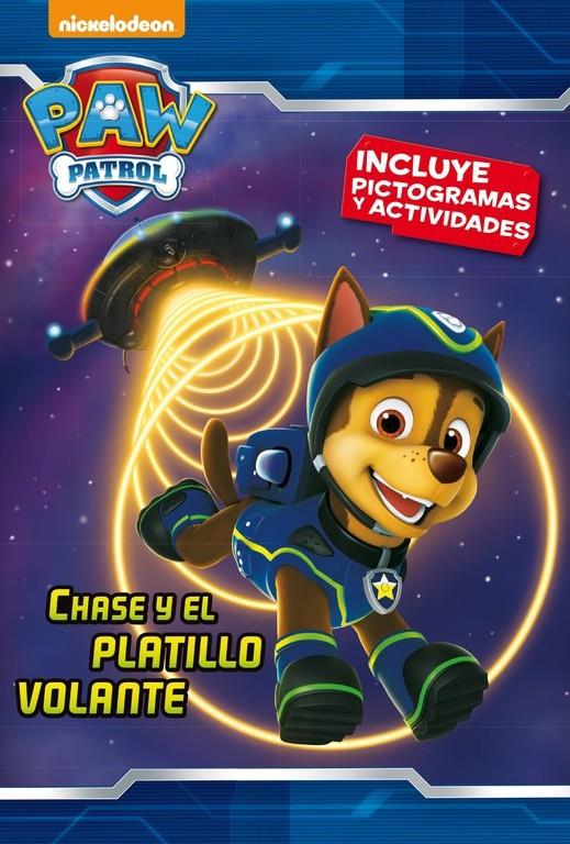 CHASE Y EL PLATILLO VOLANTE (PAW PATROL - PATRULLA CANINA. PICTOGRAMAS 4) | 9788448846442 | NICKELODEON | Llibreria La Font de Mimir - Llibreria online Barcelona - Comprar llibres català i castellà