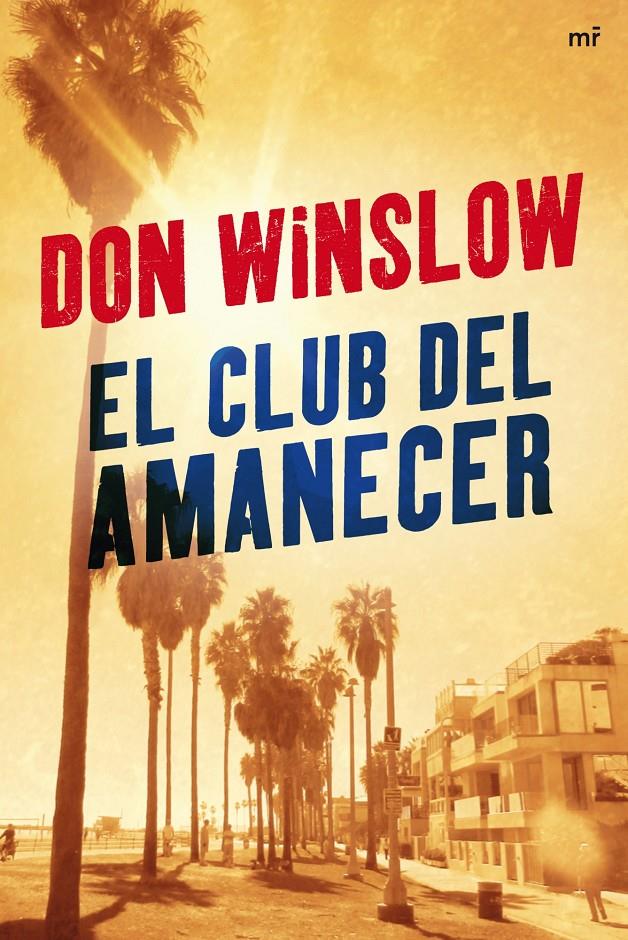 EL CLUB DEL AMANECER | 9788427034266 | DON WINSLOW | Llibreria La Font de Mimir - Llibreria online Barcelona - Comprar llibres català i castellà