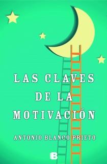 CLAVES DE LA MOTIVACION,LAS | 9788466654210 | BLANCO PRIETO,ANTONIO | Llibreria La Font de Mimir - Llibreria online Barcelona - Comprar llibres català i castellà