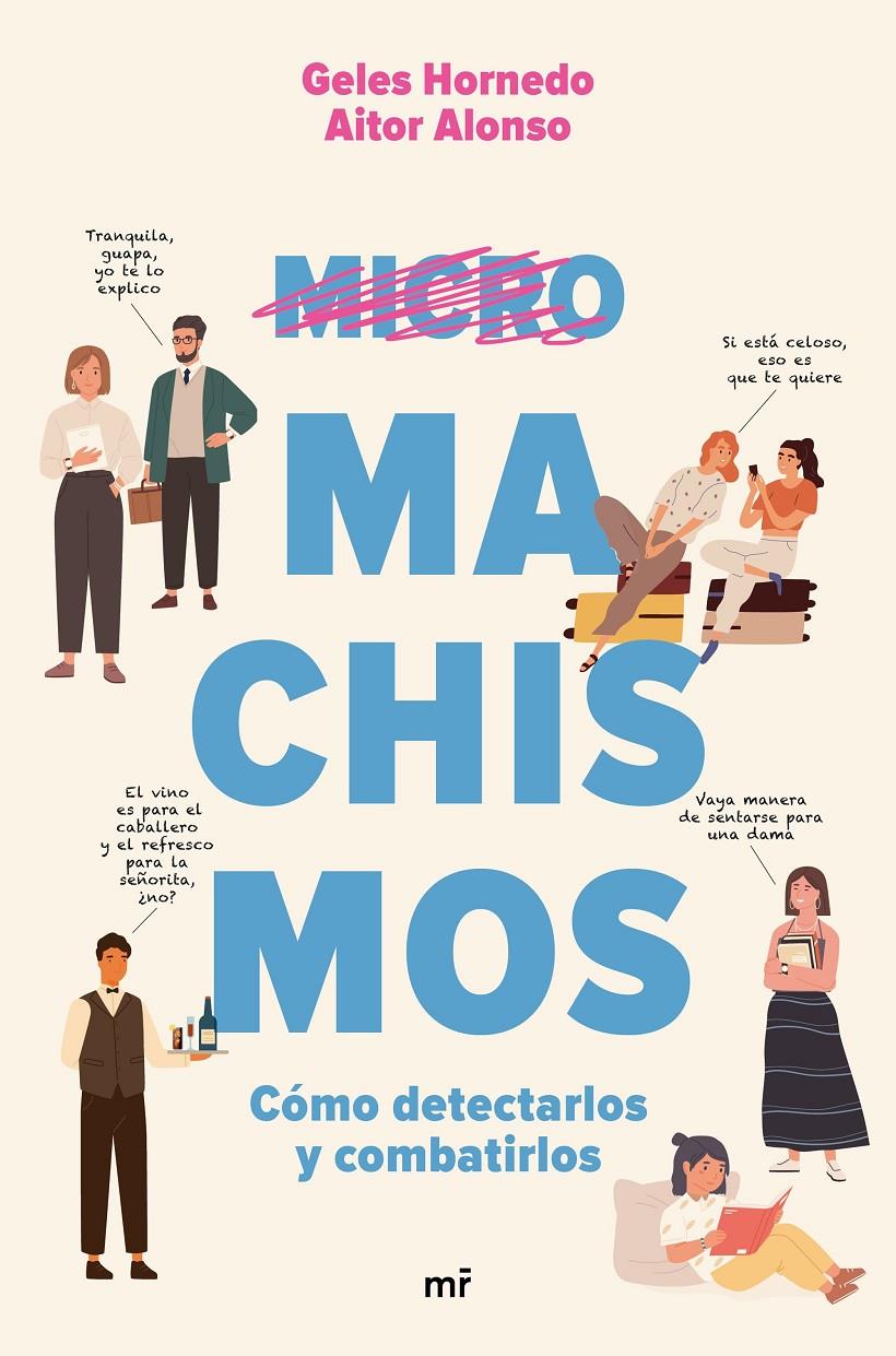 MICROMACHISMOS | 9788427047198 | HORNEDO & AITOR ALONSO & MEDIASET, GELES | Llibreria La Font de Mimir - Llibreria online Barcelona - Comprar llibres català i castellà