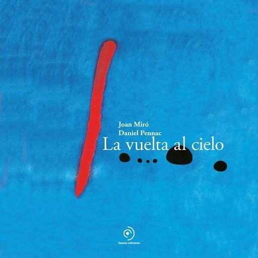 LA VUELTA AL CIELO | 9788410346253 | MIRO, JOAN/PENNAC, DANIEL | Llibreria La Font de Mimir - Llibreria online Barcelona - Comprar llibres català i castellà