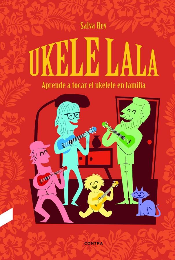 UKELELALA | 9788412130072 | REY NAGEL, SALVA | Llibreria La Font de Mimir - Llibreria online Barcelona - Comprar llibres català i castellà