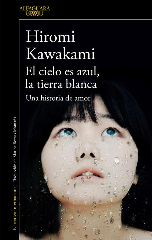 EL CIELO ES AZUL, LA TIERRA BLANCA | 9788420423883 | HIROMI KAWAKAMI | Llibreria La Font de Mimir - Llibreria online Barcelona - Comprar llibres català i castellà