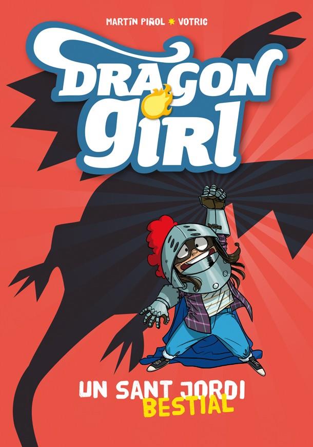 DRAGON GIRL. UN SANT JORDI BESTIAL | 9788424659929 | PIÑOL, MARTÍN | Llibreria La Font de Mimir - Llibreria online Barcelona - Comprar llibres català i castellà